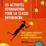 25 activités d'évaluation pour la classe différenciée  - Pour vérifier rapidement la compréhension en cours d'apprentissage