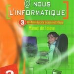 @ nous l'informatique 3ème année du cycle secondaire collégial. Manuel de l'élève