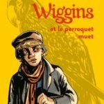 Wiggins et le perroquet muet