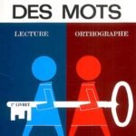 La clé des mots - Lecture, orthographe - 1er livret