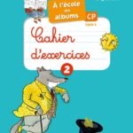 A l'école des albums série bleue CP - Cahier d'exercices 2