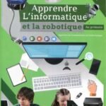 Apprendre L'Informatique et La Robotique au primaire - Niveau 4