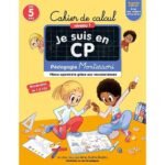Cahier de Calcul Je suis en CP Niveau 1  - Pédagogie Montessori, mieux apprendre grâce aux neurosciences