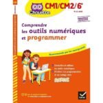 Comprendre les outils numériques et programmer CM1/CM2/6e