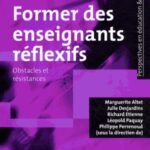 Former des enseignants réflexifs  - Obstacles et résistances