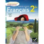 Français 2de Itinéraires littéraires  - Manuel unique