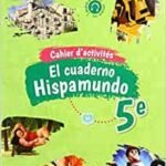 Hispamundo Espagnol 5e - Cahier d'activités