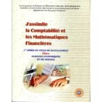 J'assimile la comptabilité et les maths financières 1re Bac Sciences Économiques
