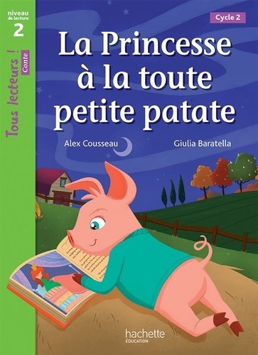 La20princesse20C3A020la20toute20petite20patate20niveau2022028Cycle202292020tous20lecteurs20212020-20Livre20de20l27C3A9lC3A8ve.jpg La princesse à la toute petite patate niveau 2 (Cycle 2) : tous lecteurs ! - Livre de l'élève – Image 1