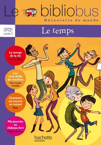 Le20Bibliobus20NC2B0203220CP-CE120-20Le20temps20-20Livre20de20l27C3A9lC3A8ve.jpg Le Bibliobus N° 32 CP/CE1 - Le temps - Livre de l'élève – Image 1