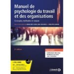 Manuel de psychologie du travail et des organisations  - Concepts, méthodes et enjeux