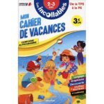 Mon cahier de vacances de la TPS à PS  - 2-3 ans