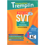TREMPLIN FOCUS SVT Cahier d'activités 1 AC